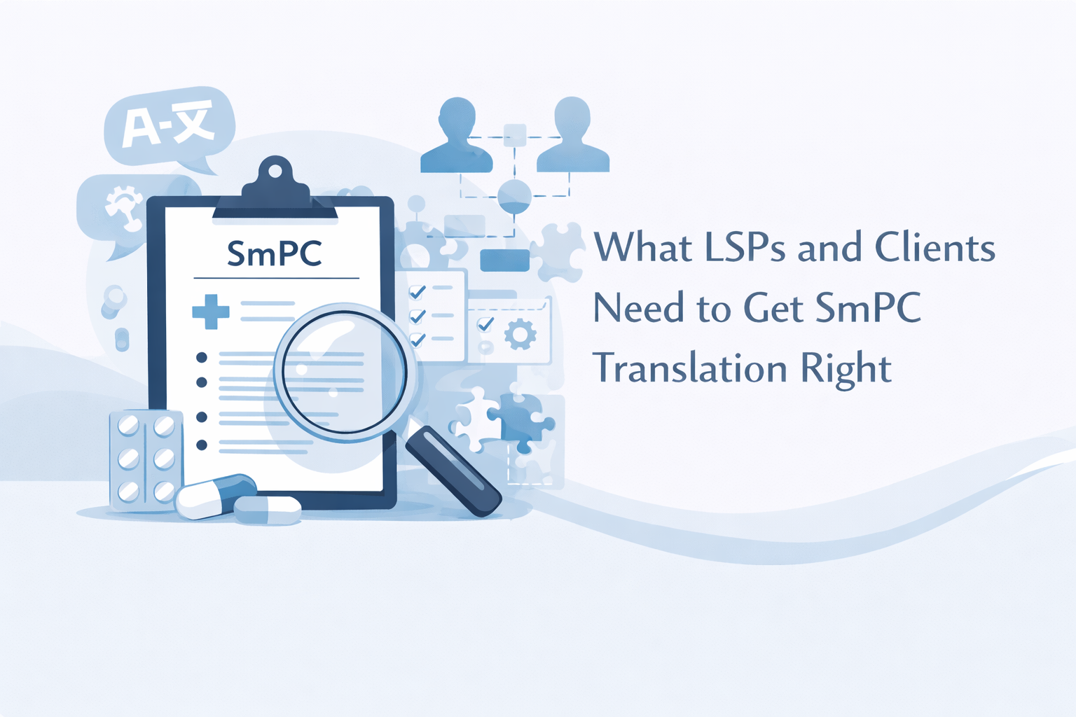 What LSPs and clients need to get SmPC translation right