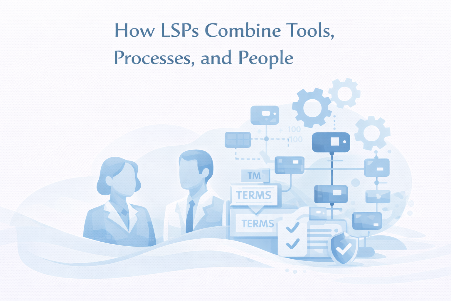 How LSPs combine tools, processes and people