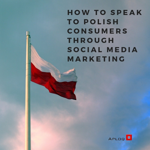 How to speak to Polish consumers through social media marketing Aploq