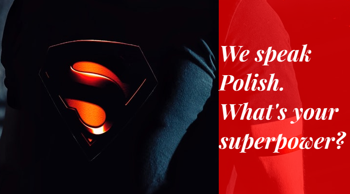 We Speak Polish. What's Your Superpower? - Aploq Translations