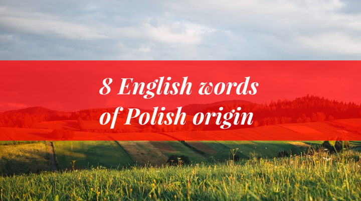 english words of polish origin