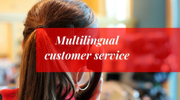 multilingual customer service and translation