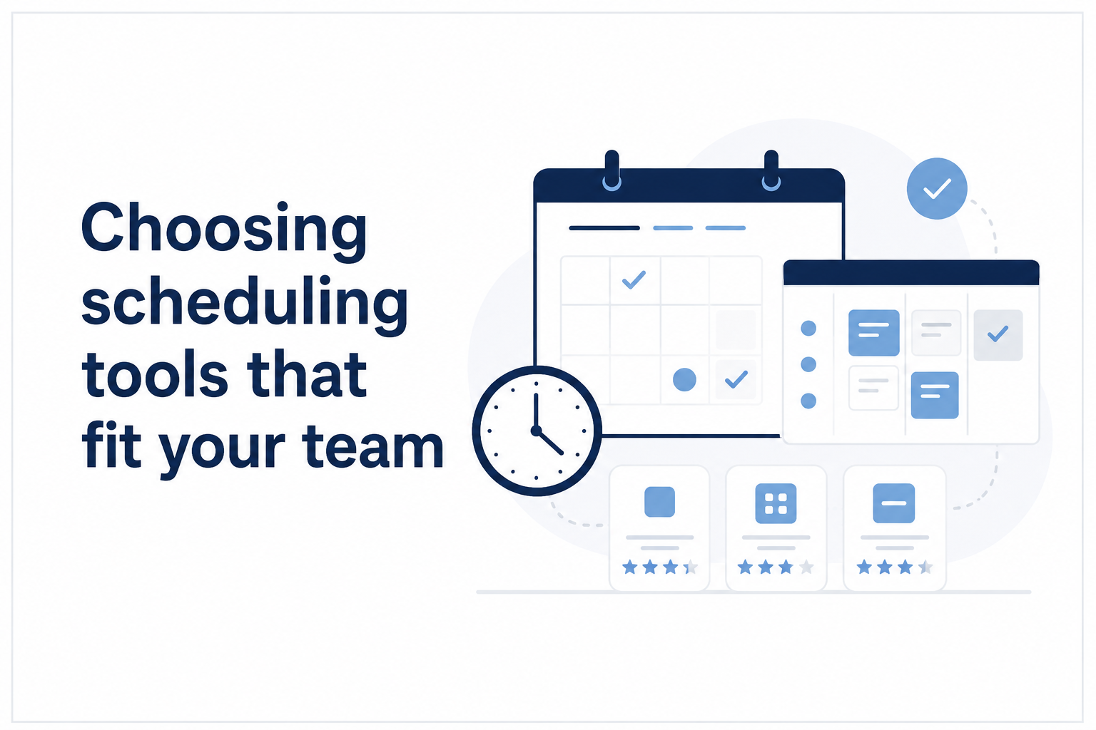 Choosing scheduling tools that fit your team