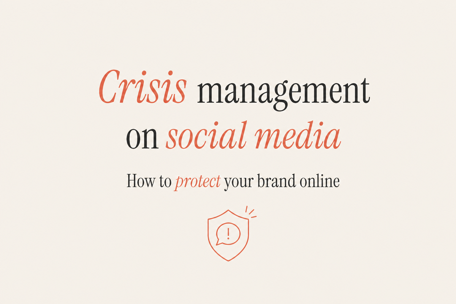 Crisis management on social media: how to protect your brand online