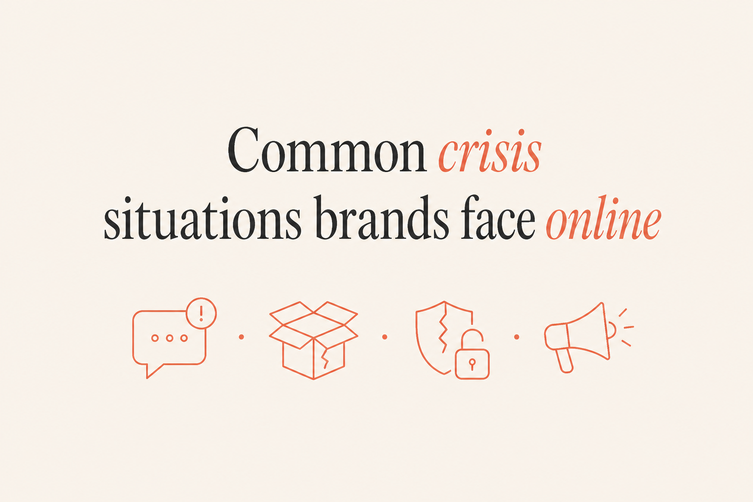 Common crisis situations brands face online