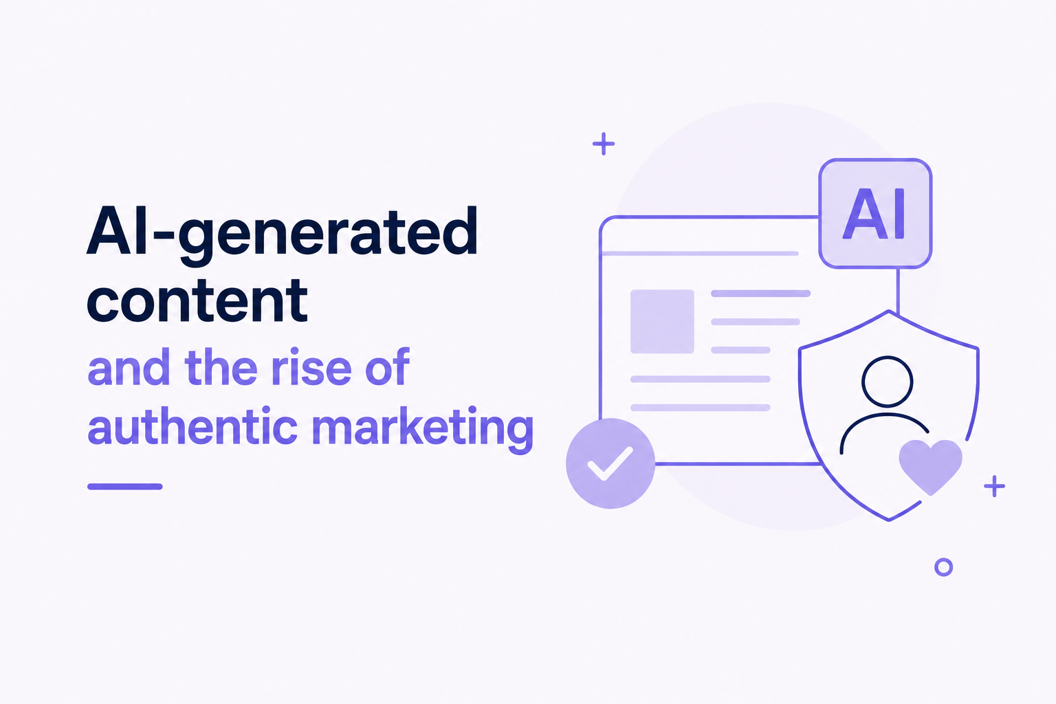 AI-generated content and the rise of authentic marketing