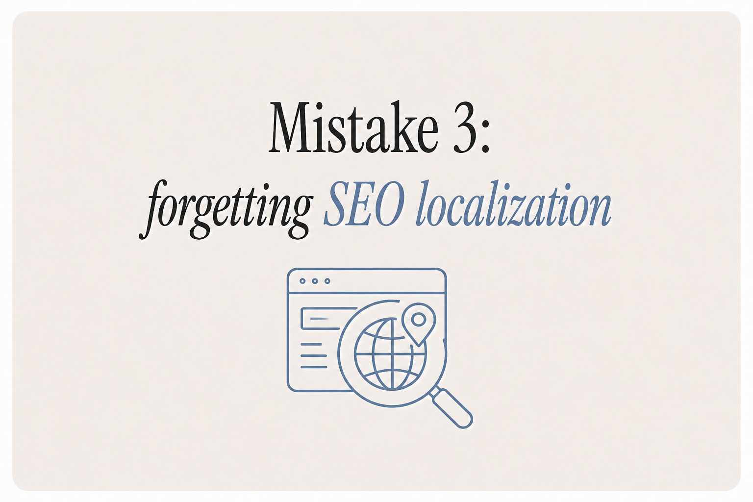 Mistake 3: forgetting SEO localization