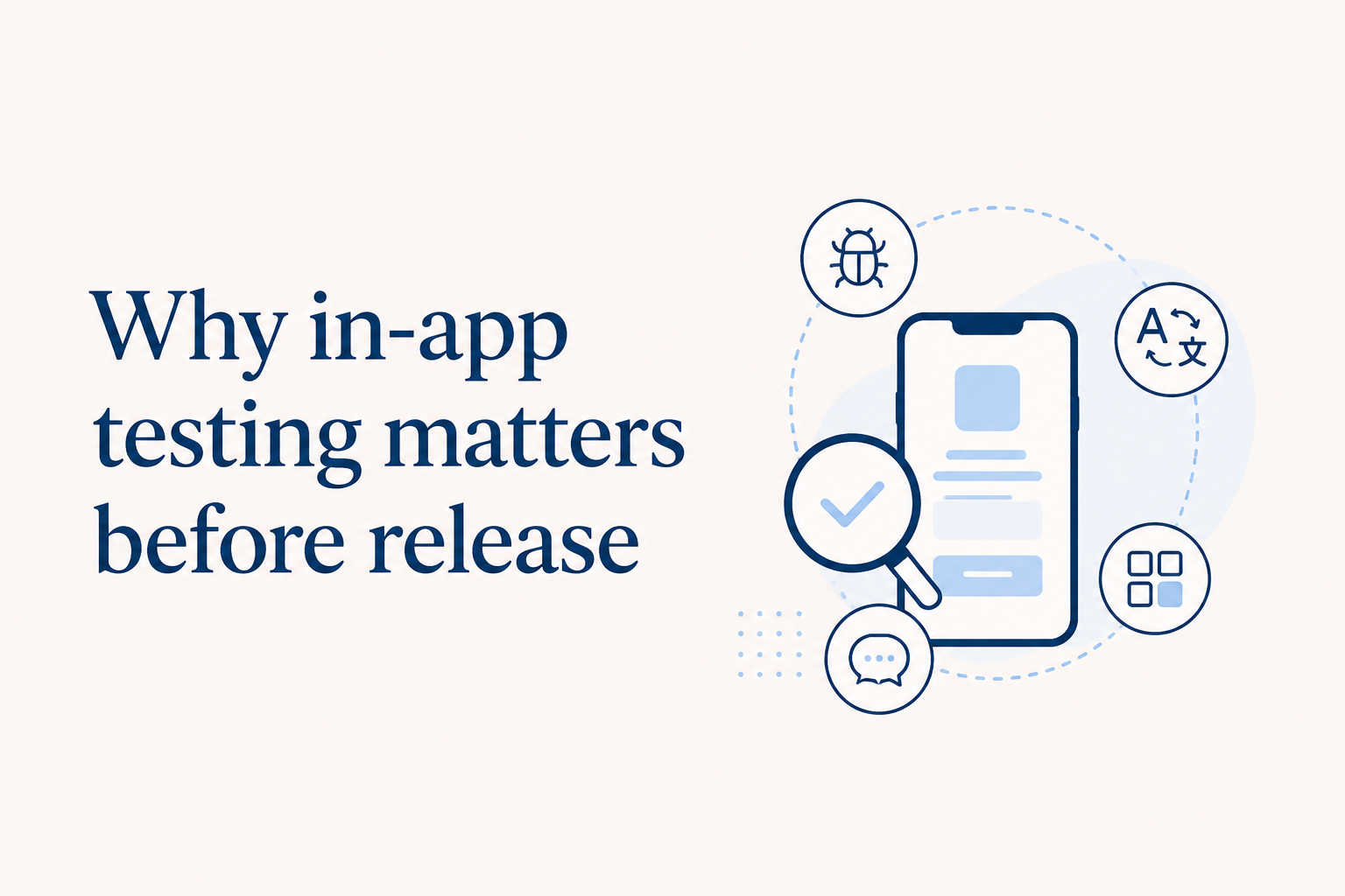 Why in-app testing matters before release