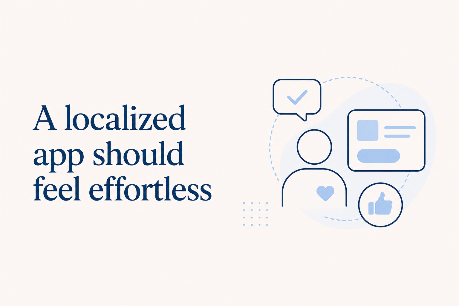 A localized app should feel effortless