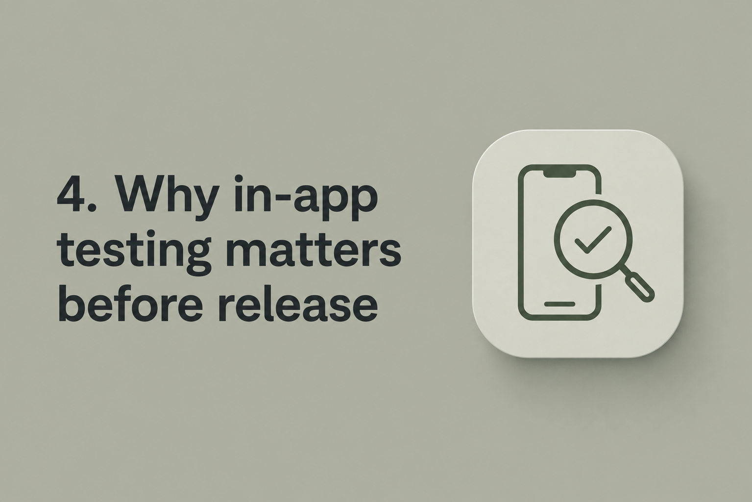 4. Why in-app testing matters before release